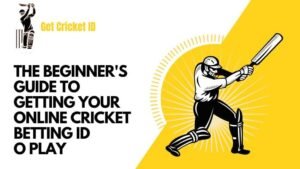 Read more about the article The Beginner’s Guide to Getting Your Online Cricket Betting ID